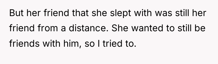 But her friend that she slept with was still her...