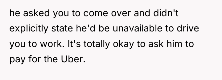 he asked you to come over and didn't explicitly state...