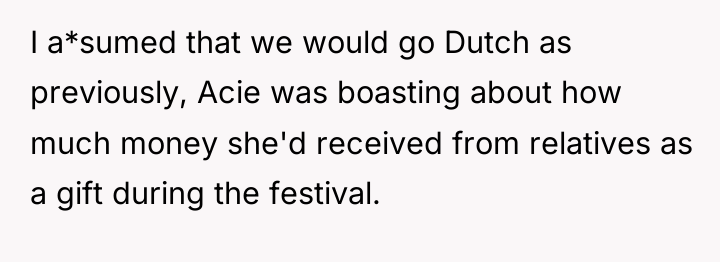 I a*sumed that we would go Dutch as previously, Acie...