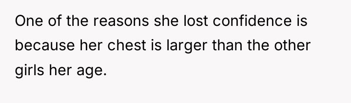 One of the reasons she lost confidence is because her...