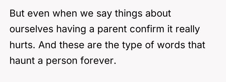 But even when we say things about ourselves having a...