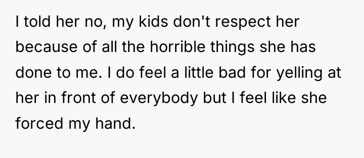 I told her no, my kids don't respect her because...