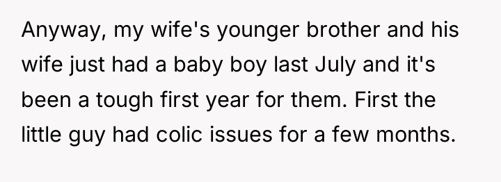 Anyway, my wife's younger brother and his wife just had...