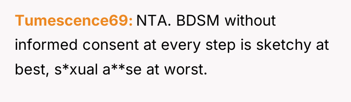 Tumescence69 NTA. BDSM without informed consent at every step is...