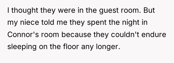 I thought they were in the guest room. But my...