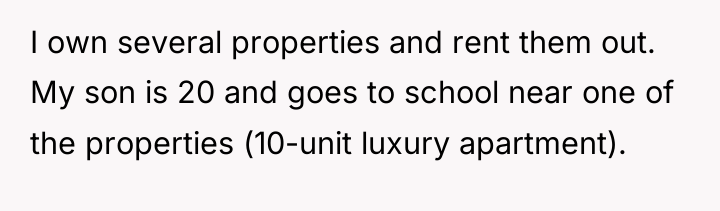 I own several properties and rent them out. My son...