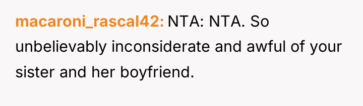 macaroni_rascal42 NTA: NTA. So unbelievably inconsiderate and awful of your...