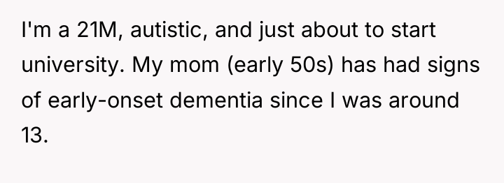 I'm a 21M, autistic, and just about to start university....