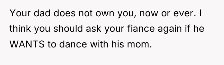 Your dad does not own you, now or ever. I...