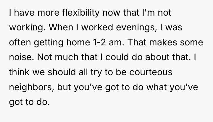 I have more flexibility now that I'm not working. When...