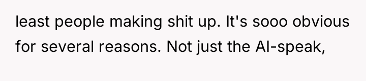 least people making shit up. It's sooo obvious for several...