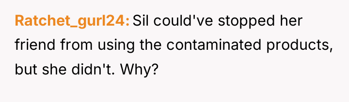 Ratchet_gurl24 Sil could've stopped her friend from using the contaminated...
