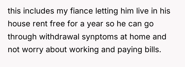 this includes my fiance letting him live in his house...