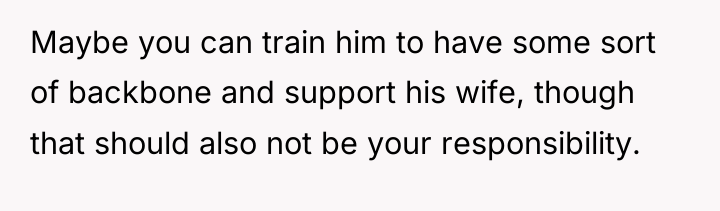 Maybe you can train him to have some sort of...