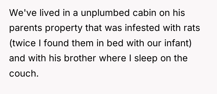 We've lived in a unplumbed cabin on his parents property...