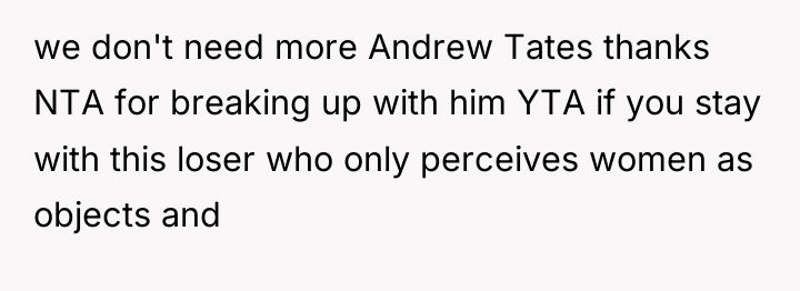 we don't need more Andrew Tates thanks NTA for breaking...