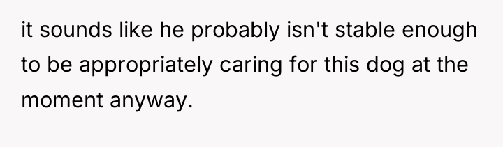 it sounds like he probably isn't stable enough to be...