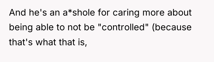 And he's an a*shole for caring more about being able...