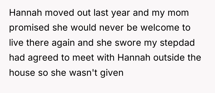 Hannah moved out last year and my mom promised she...