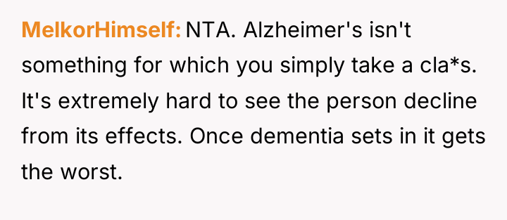 MelkorHimself NTA. Alzheimer's isn't something for which you simply take...