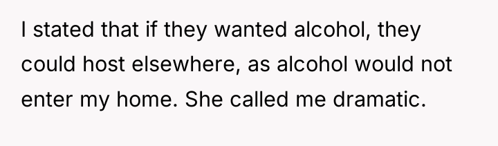 I stated that if they wanted alcohol, they could host...