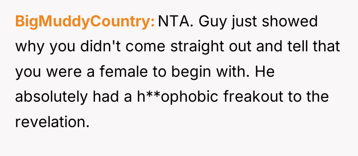 BigMuddyCountry NTA. Guy just showed why you didn't come straight...