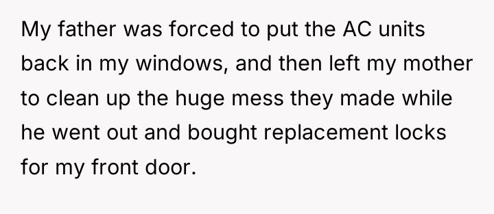 My father was forced to put the AC units back...