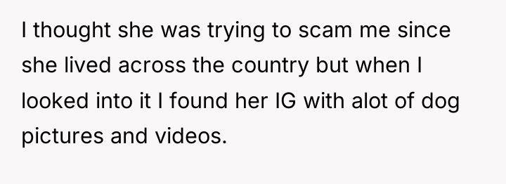 I thought she was trying to scam me since she...