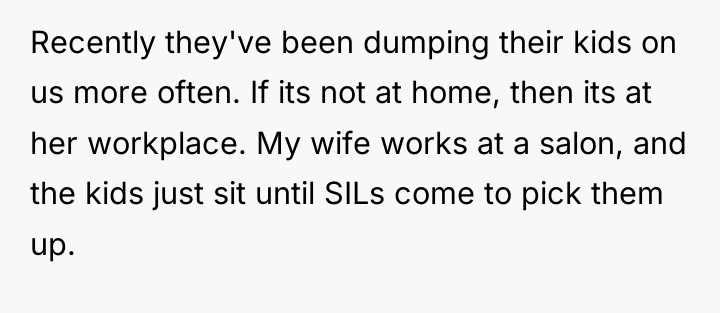 Recently they've been dumping their kids on us more often....