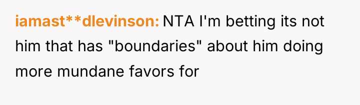 iamast**dlevinson NTA I'm betting its not him that has "boundaries"...