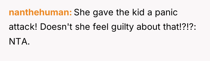 nanthehuman She gave the kid a panic attack! Doesn't she...
