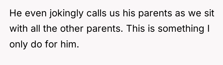 He even jokingly calls us his parents as we sit...