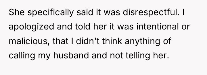 She specifically said it was disrespectful. I apologized and told...