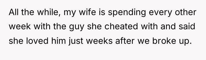 All the while, my wife is spending every other week...