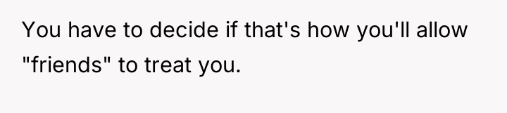 You have to decide if that's how you'll allow "friends"...