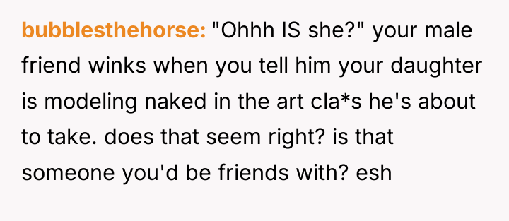 bubblesthehorse "Ohhh IS she?" your male friend winks when you...