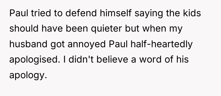 Paul tried to defend himself saying the kids should have...