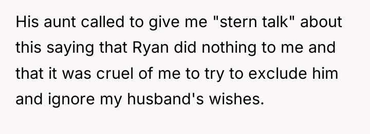 His aunt called to give me "stern talk" about this...