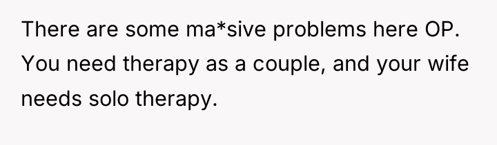 There are some ma*sive problems here OP. You need therapy...