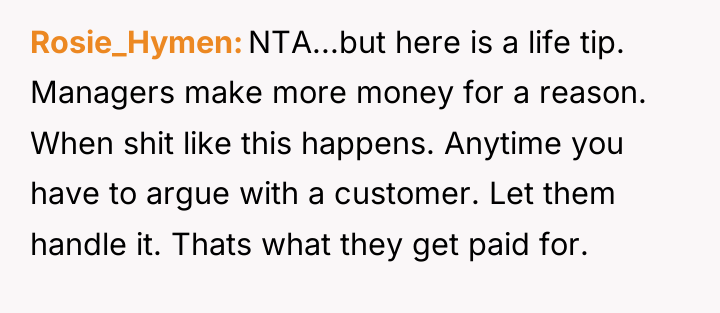 Rosie_Hymen NTA...but here is a life tip. Managers make more...