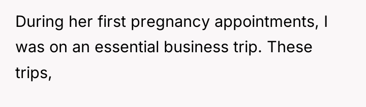 During her first pregnancy appointments, I was on an essential...