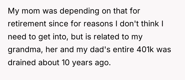 My mom was depending on that for retirement since for...