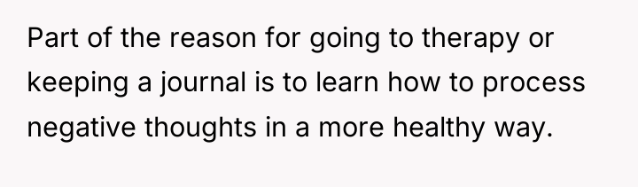 Part of the reason for going to therapy or keeping...