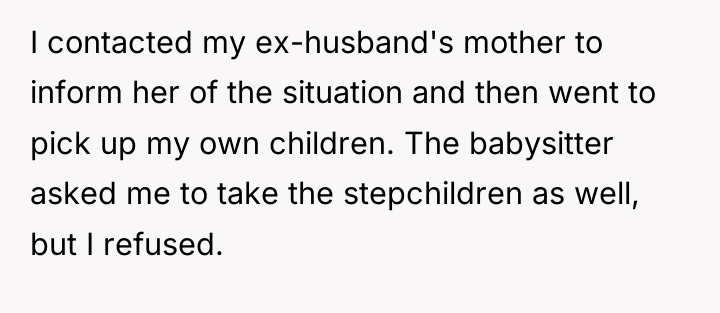 I contacted my ex-husband's mother to inform her of the...