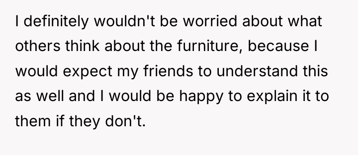 I definitely wouldn't be worried about what others think about...