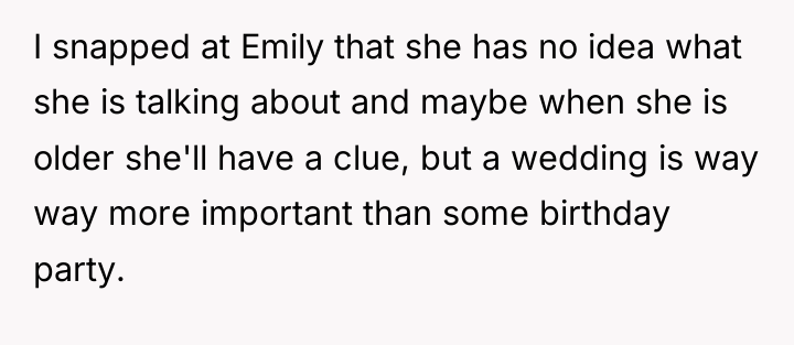 I snapped at Emily that she has no idea what...
