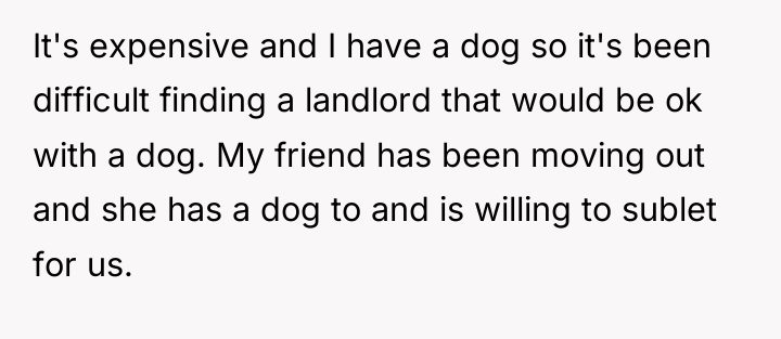 It's expensive and I have a dog so it's been...
