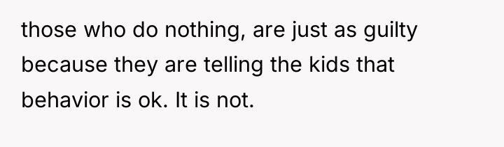 those who do nothing, are just as guilty because they...