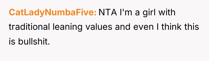 CatLadyNumbaFive NTA I'm a girl with traditional leaning values and...