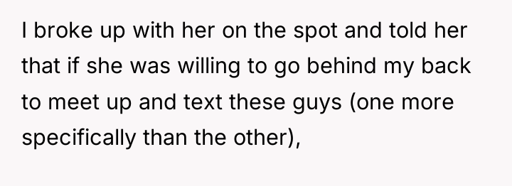 I broke up with her on the spot and told...